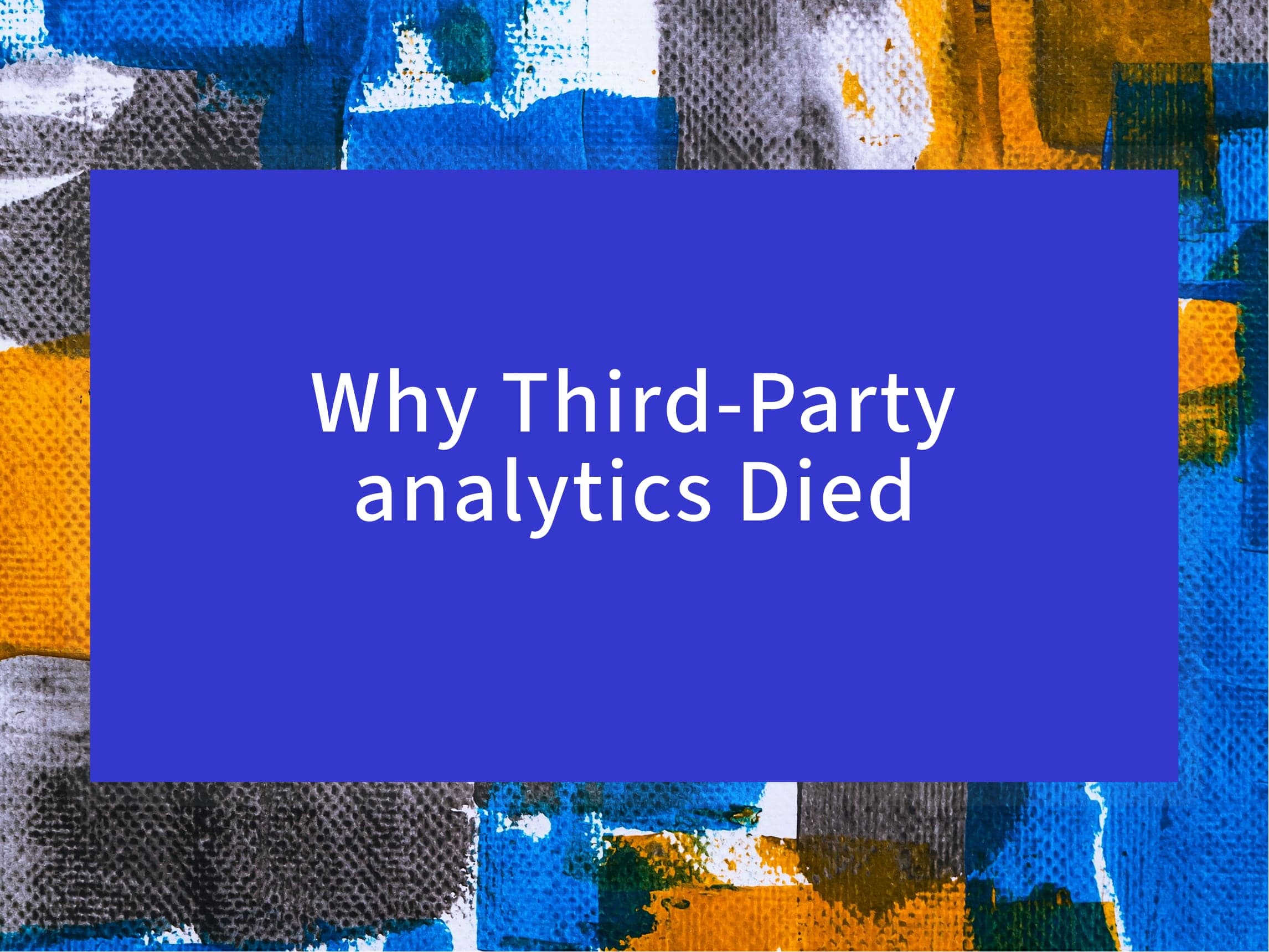 The First-Party Data Revolution: Why Third-Party Tracking Died and What Wins in 2026
